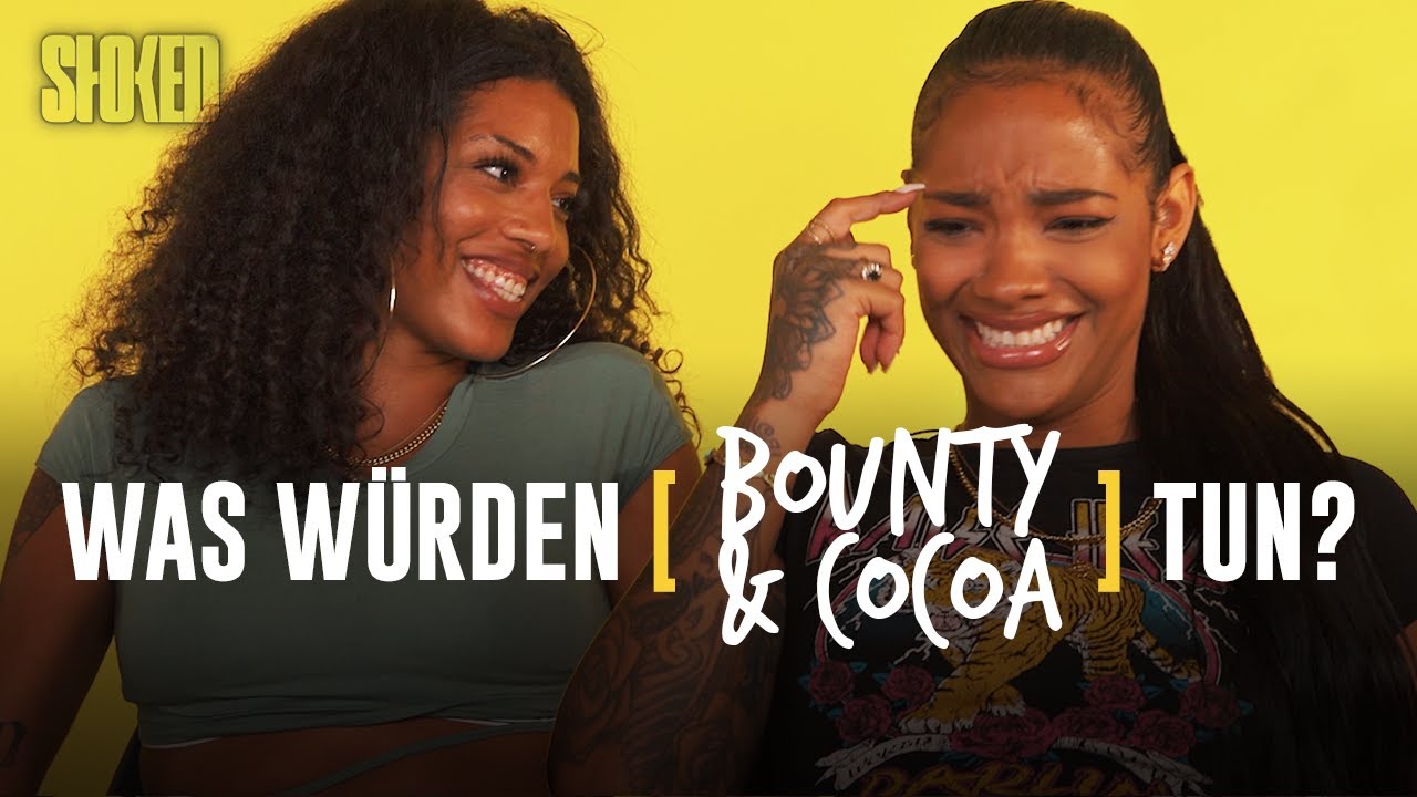 Date mit Luciano? Eine Nacht mit Schwesta Ewa? Vibrator für Apple? | Was würden BOUNTY & COCOA tun?