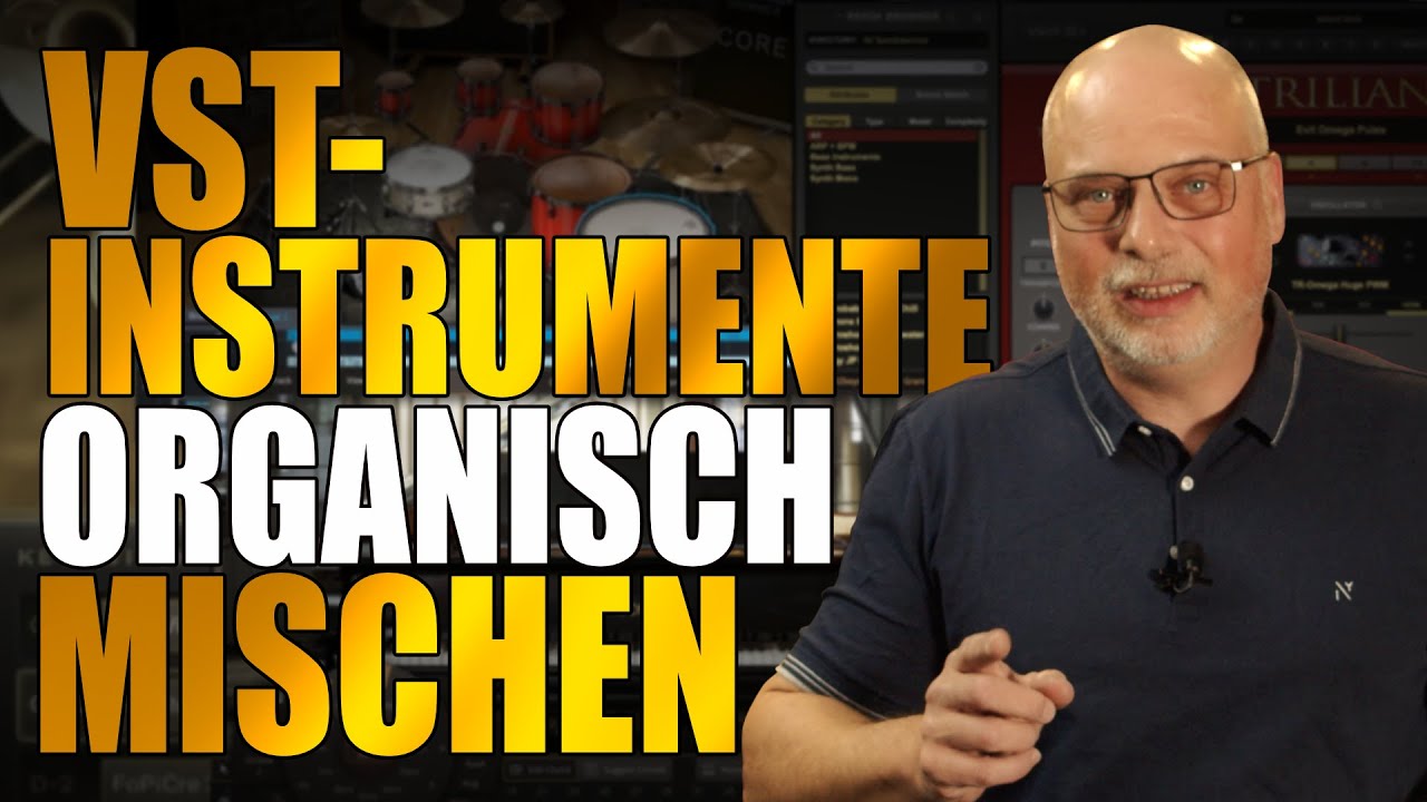 So mischst du deine VST-Instrumente, damit sie nat&uuml;rlich klingen!
