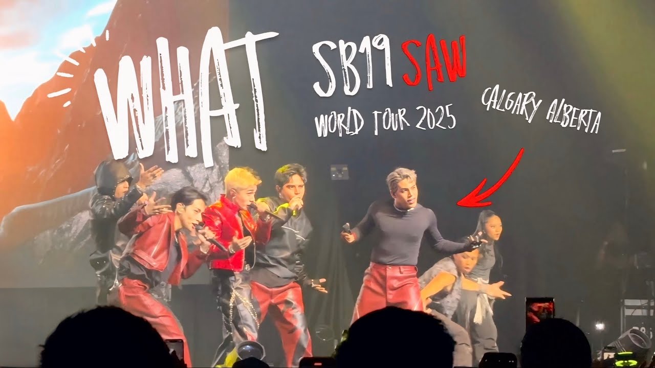 SB19 - WHAT | SIMULA AT WAKAS WORLD TOUR IN CALGARY