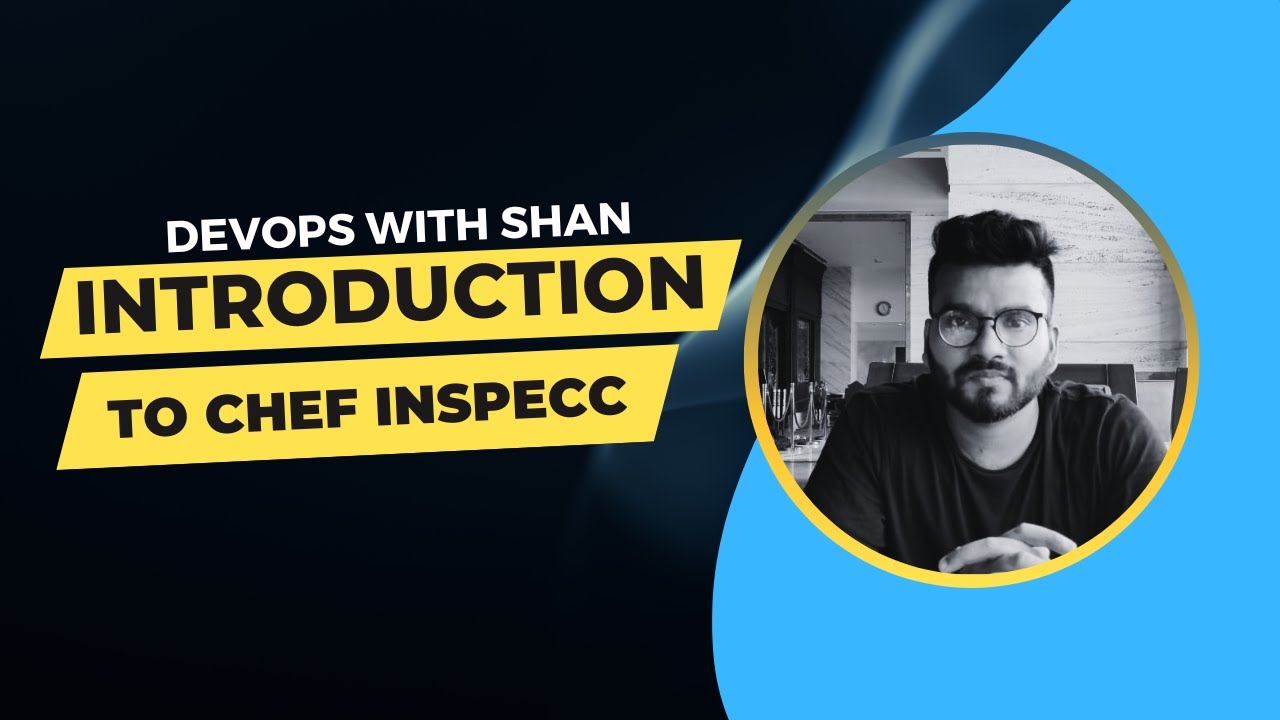 Introduction to ChefInspec | Devops With Shan