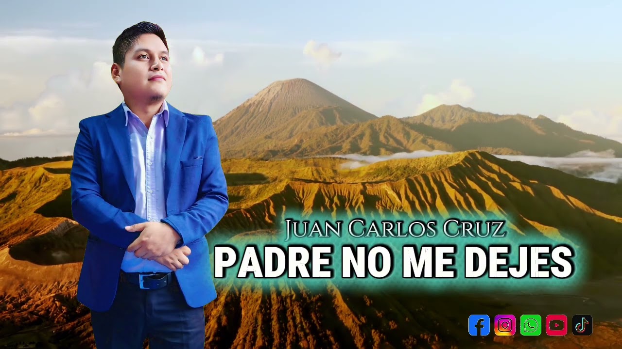 Juan carlos cruz // PADRE NO ME DEJES