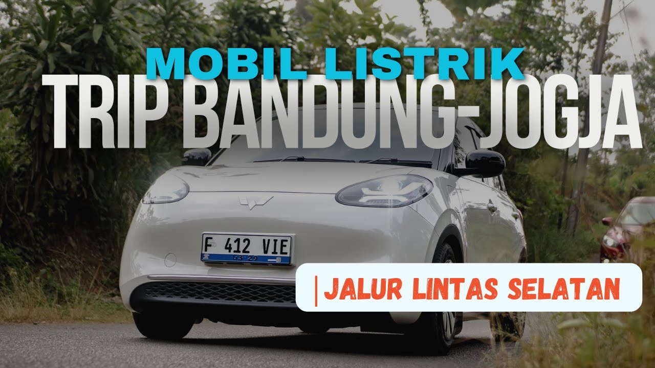 TRIP MOBIL LISTRIK BANDUNG - JOGJA | VIA JALUR LINTAS SELATAN | WULING BINGUO-EV