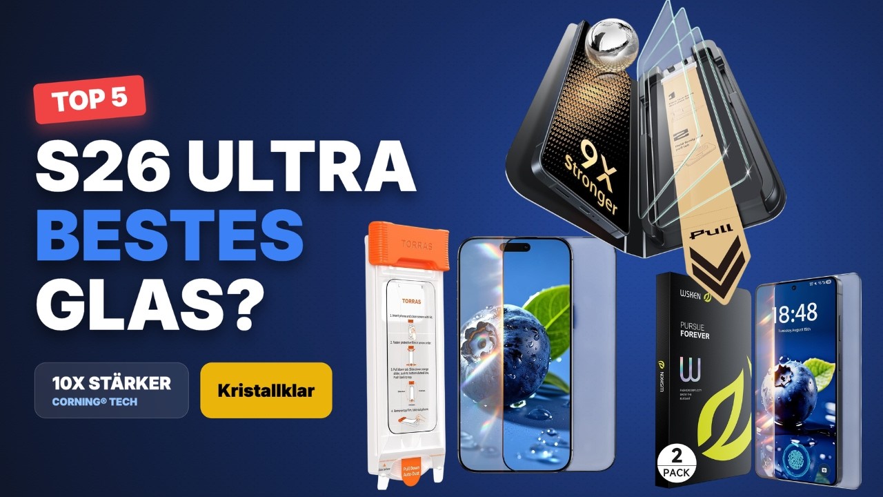 Samsung Galaxy S26 & Plus & Ultra Panzerglas Vergleich 2026 | Top 5 Displayschutz & Anti-Reflex Test