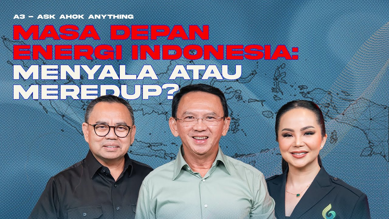 MASA DEPAN ENERGI INDONESIA: MENYALA ATAU MEREDUP?
