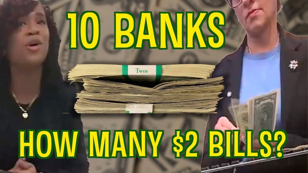 Went to 10 banks in 24 hours seeking $2 bills - how many did I get? Hidden camera challenge