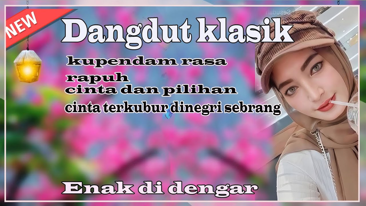 DANGDUT KLASIK MUSIK DANGDUT TERPOPULER  ENAK DIDENGAR WAKTU SANTAI