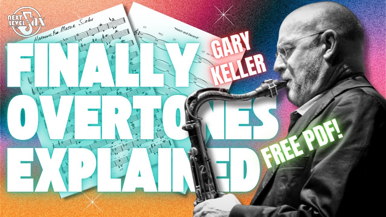 Gary Keller The Most Important 20 Minutes on Saxophone Sound Production! Free PDF!