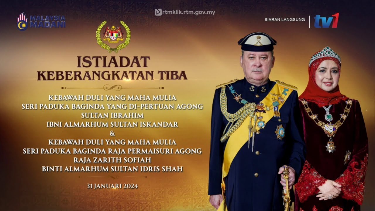 31 JANUARI 2024 - ISTIADAT KEBERANGKATAN TIBA YDP AGONG KE-17