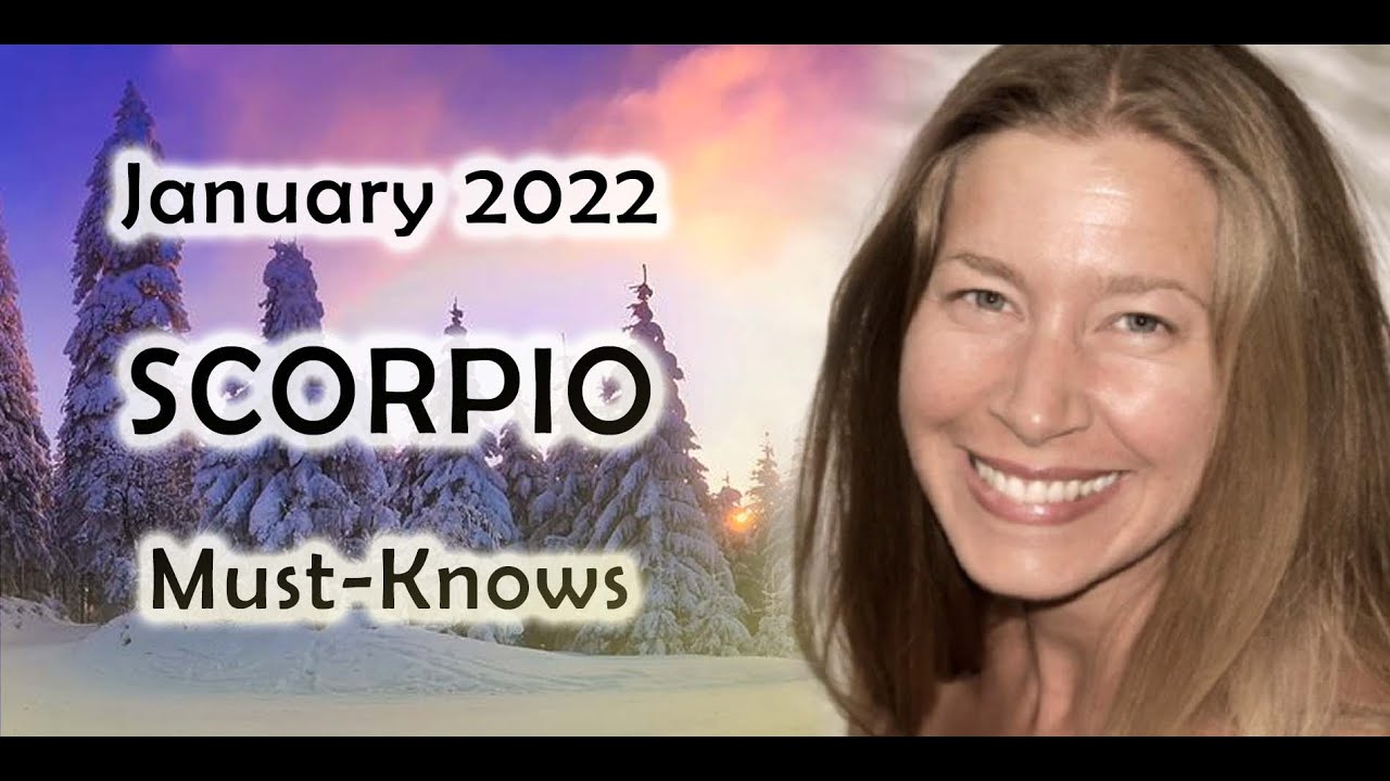 Scorpio January 2022 Astrology (Must-Knows) Horoscope Forecast