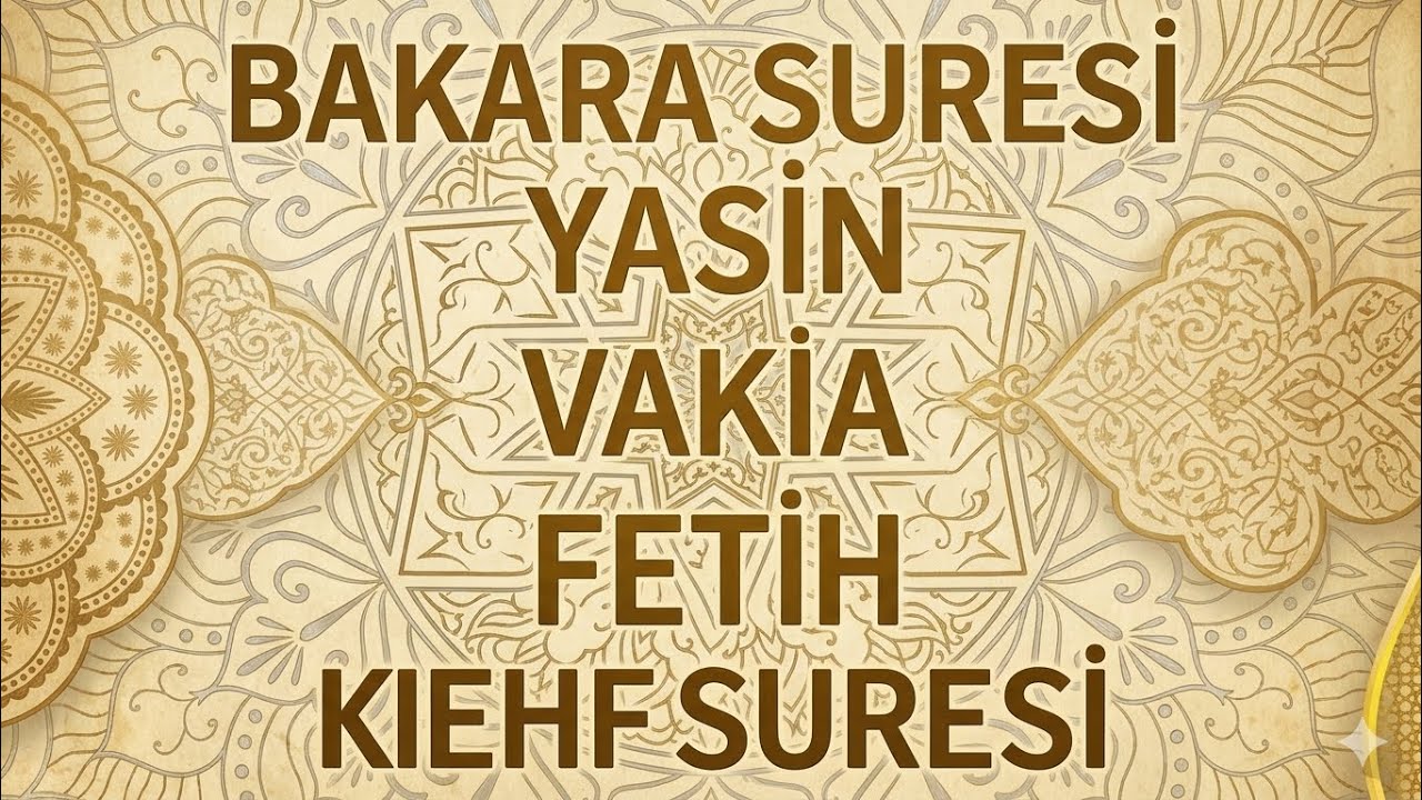 Bakara Suresi - Yasin Suresi - Vakıa Suresi - Fetih Suresi Ve Kehf Suresi Dinle🤲🏻