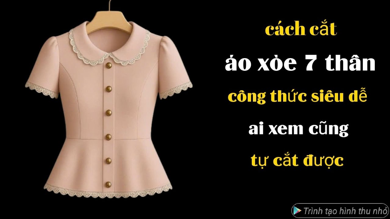 609✅ cách cắt áo eo xòe 7 thân cổ tròn công thức siêu dễ ai xem cũng tự cắt được