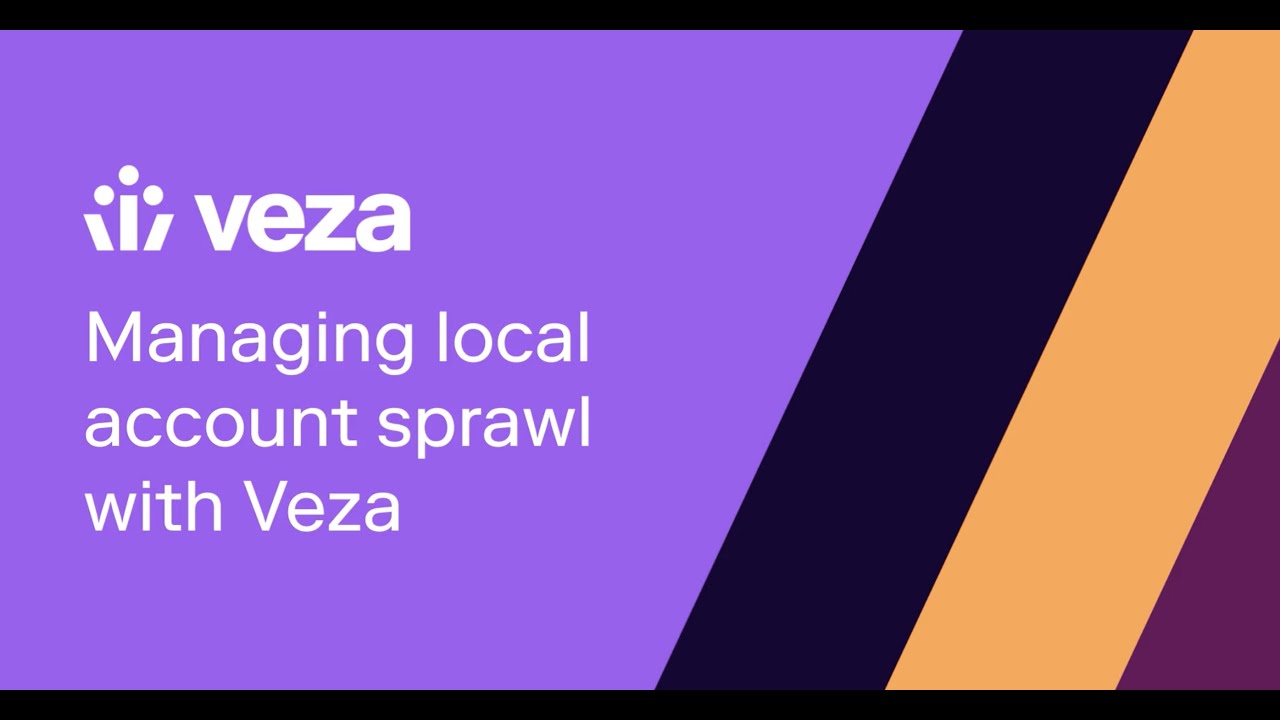 Manage Local Account Sprawl with Veza