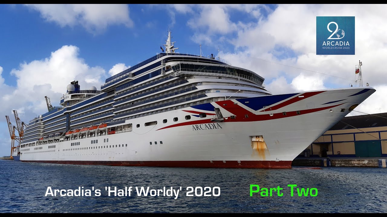 P&O Arcadia ~ Half Worldy Cruise 2020 Pt2