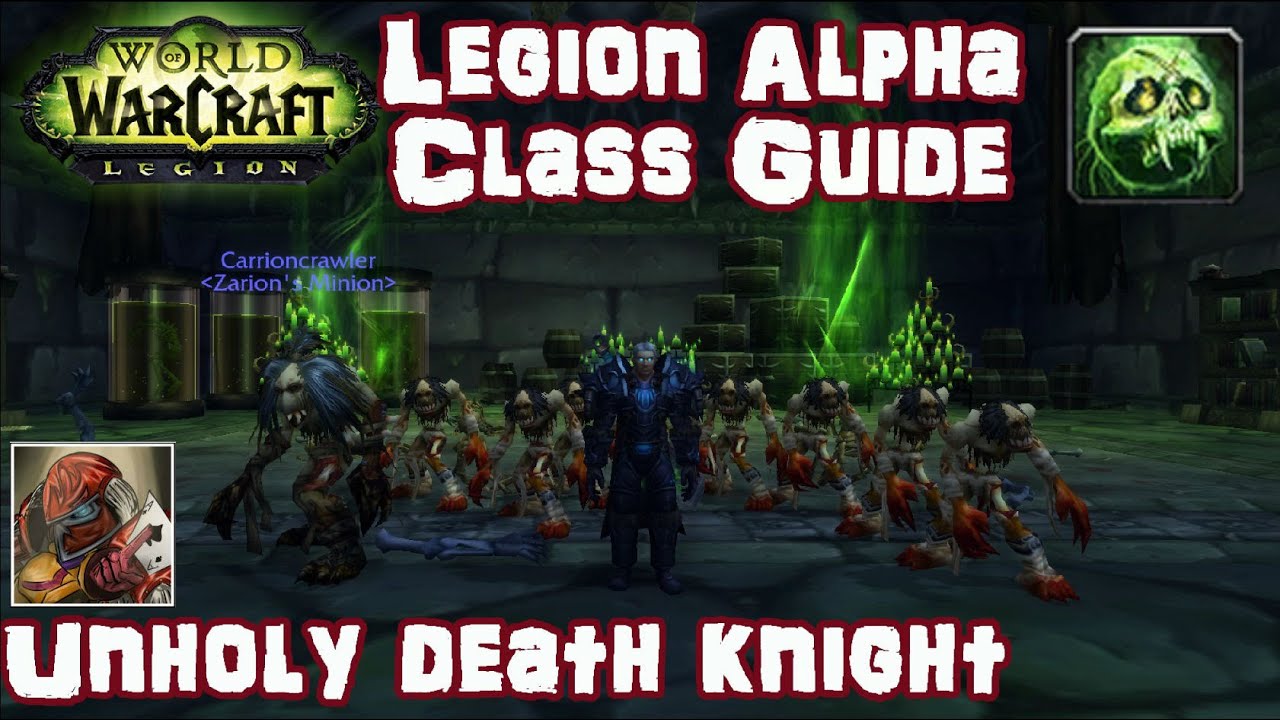 WoW Legion Alpha Unholy Death Knight Guide & Preview - Core Gameplay
