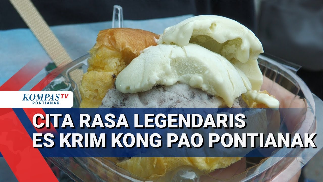 Mengenal Es Krim Kong Pow, Es Krim Legendaris di Pontianak