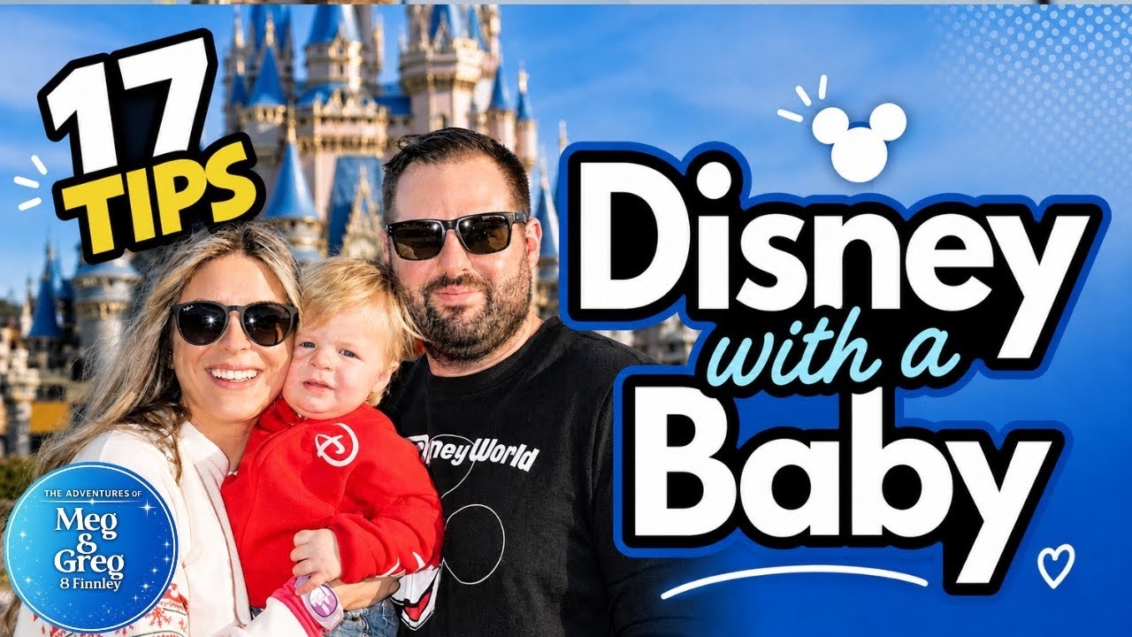 Taking a Baby to Disney World - 17 Disney Baby TIPS you NEED to know