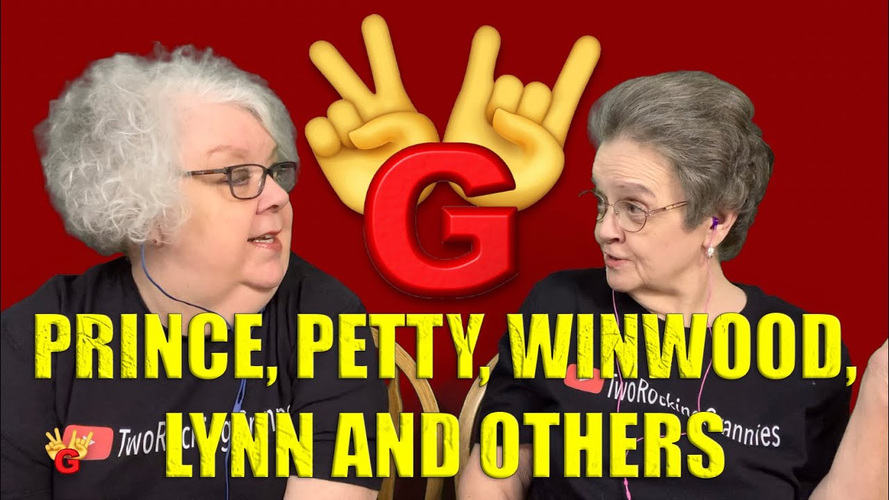 2RG REACTION: PRINCE, PETTY, WINWOOD, LYNN + WHILE MY GUITAR GENTLY WEEPS - Two Rocking Grannies!