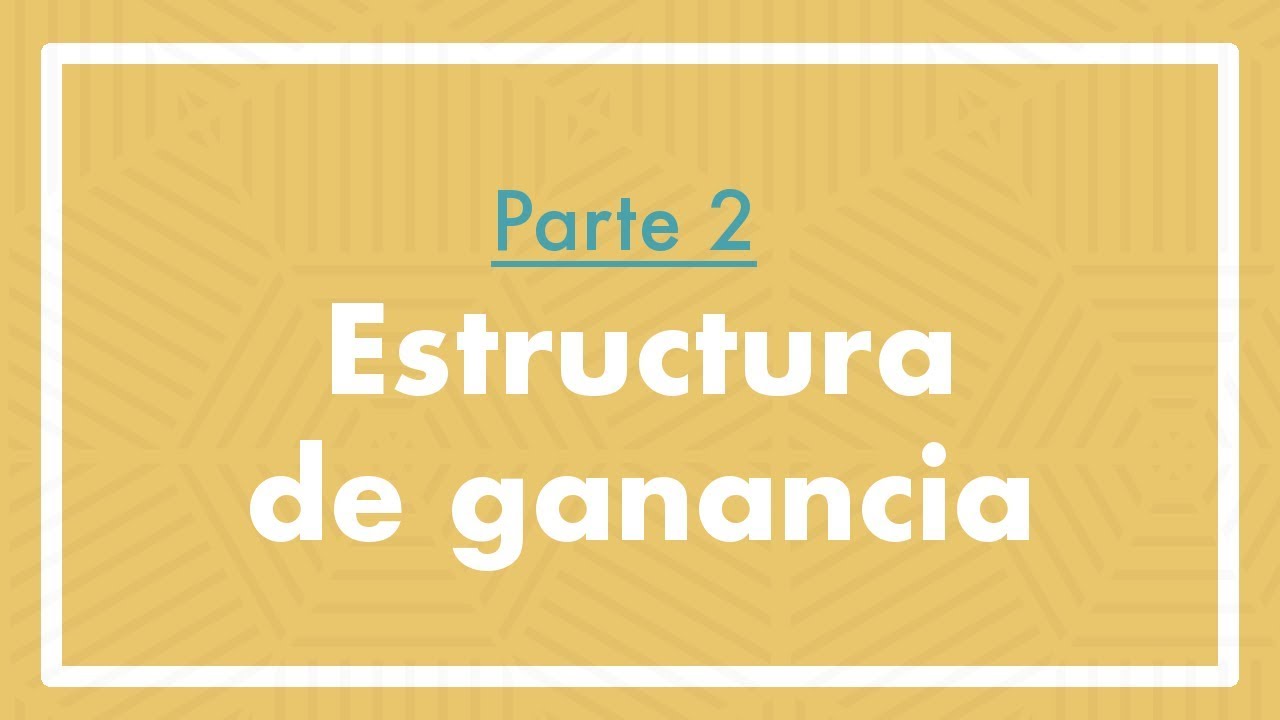 Estructura de ganancia ideal en la mezcla  | Pt 2