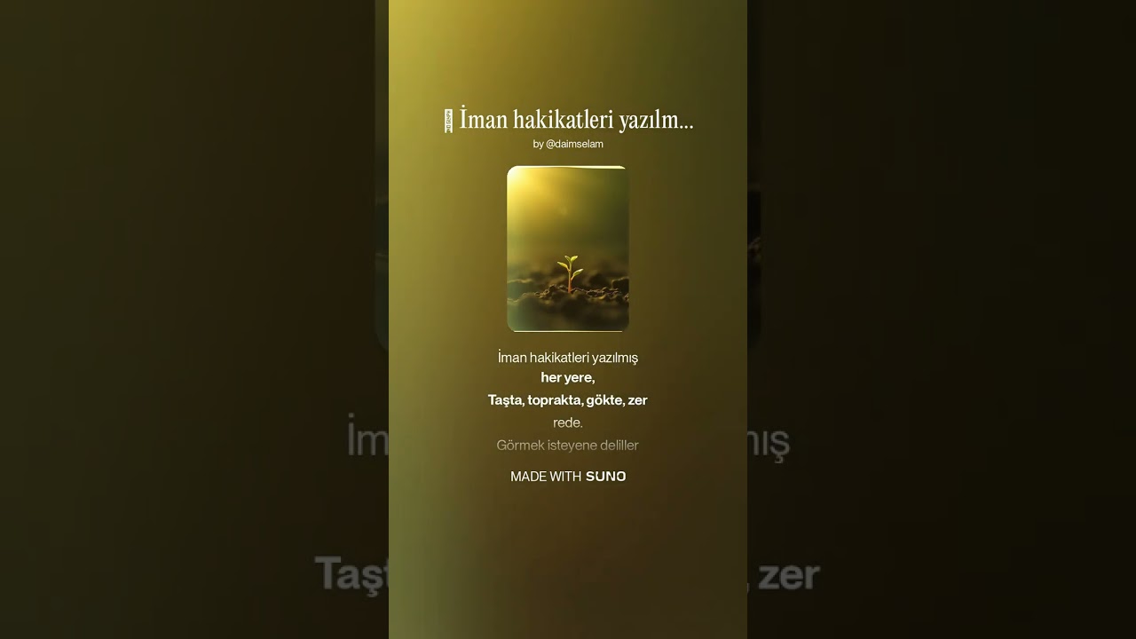 🎶 İman hakikatleri yazılmış kainata, 1