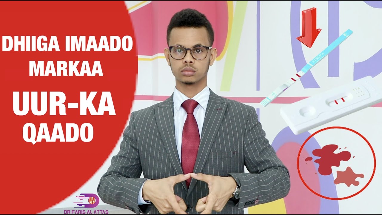 MAXAA KU GARAN KARTAA DHIIGA IMAADO MARKAA UURKA QAADO? Drfaris