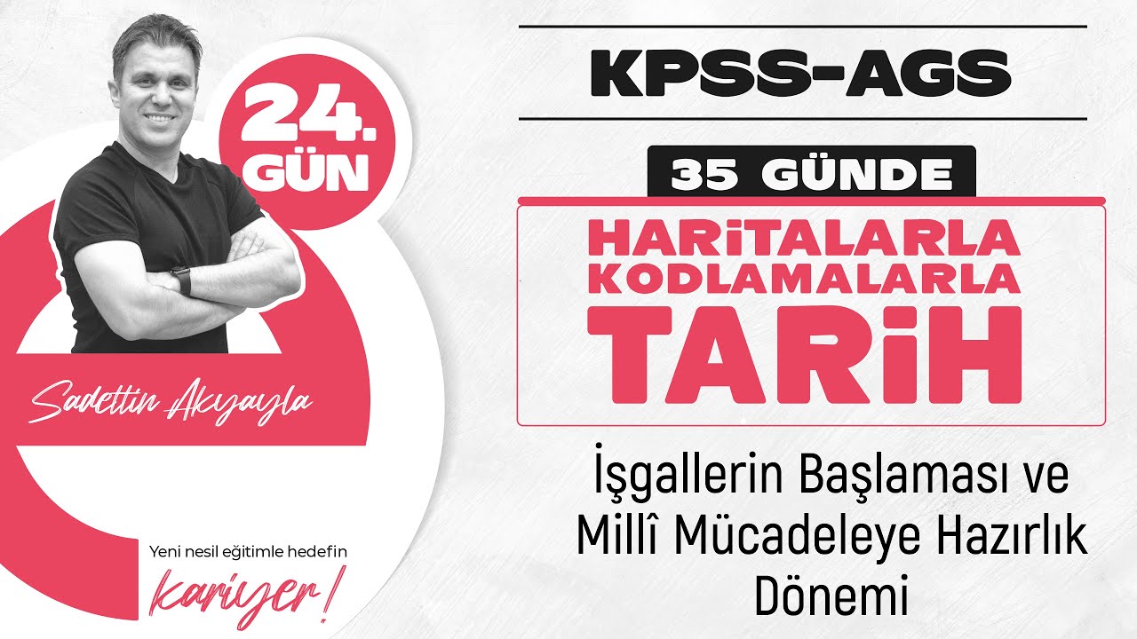 İşgallerin Başlaması ve Millî Mücadele Hazırlık Dönemi | KPSS - AGS TARİH KONU ANLATIMI 2026