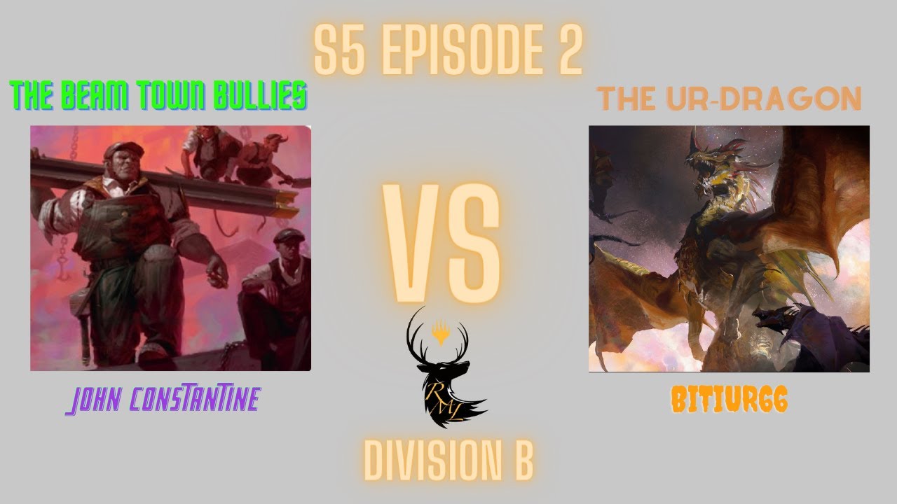 RML Season5: The Beamtown Bullies (John C.) vs  The Ur-Dragon (bitiur66) Duel Commander