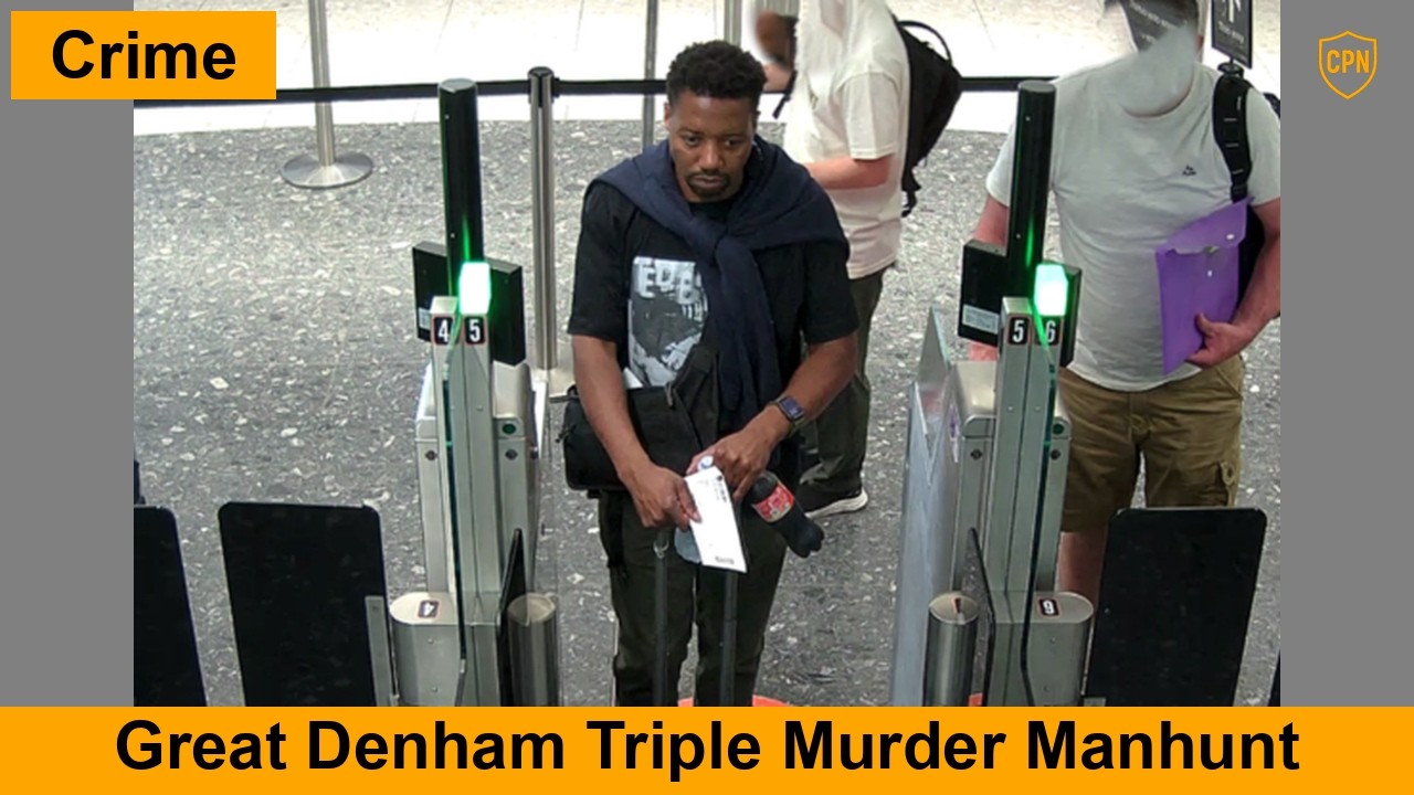 2026-07-07: Great Denham Triple Murder Manhunt