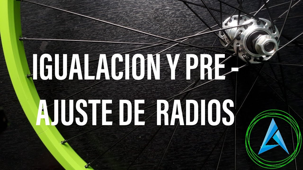 IGUALACION Y PRE AJUSTE DE RADIOS A RIN DE BICICLETA