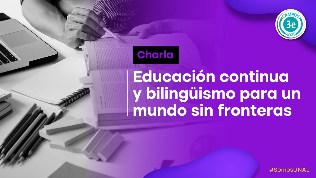 Charla | Educación continua y bilingüismo para un mundo sin fronteras