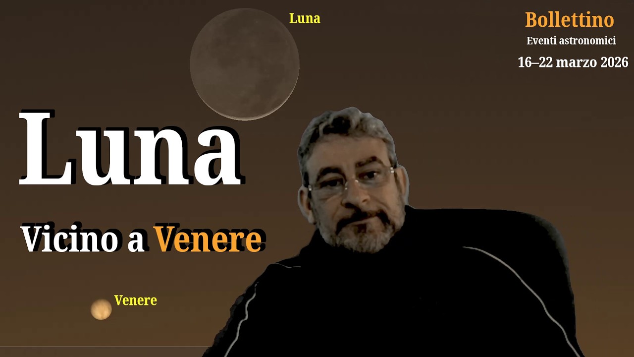 Cosa vedere nel cielo 16–22 marzo 2026 | Luna accanto a Venere