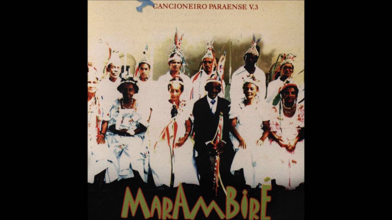 Cancioneiro Paraense volume 3 : Marambiré (Álbum Completo)