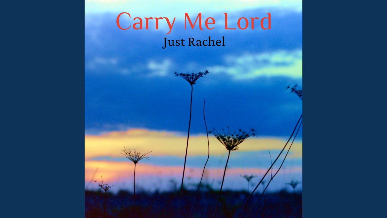 Carry Me Lord