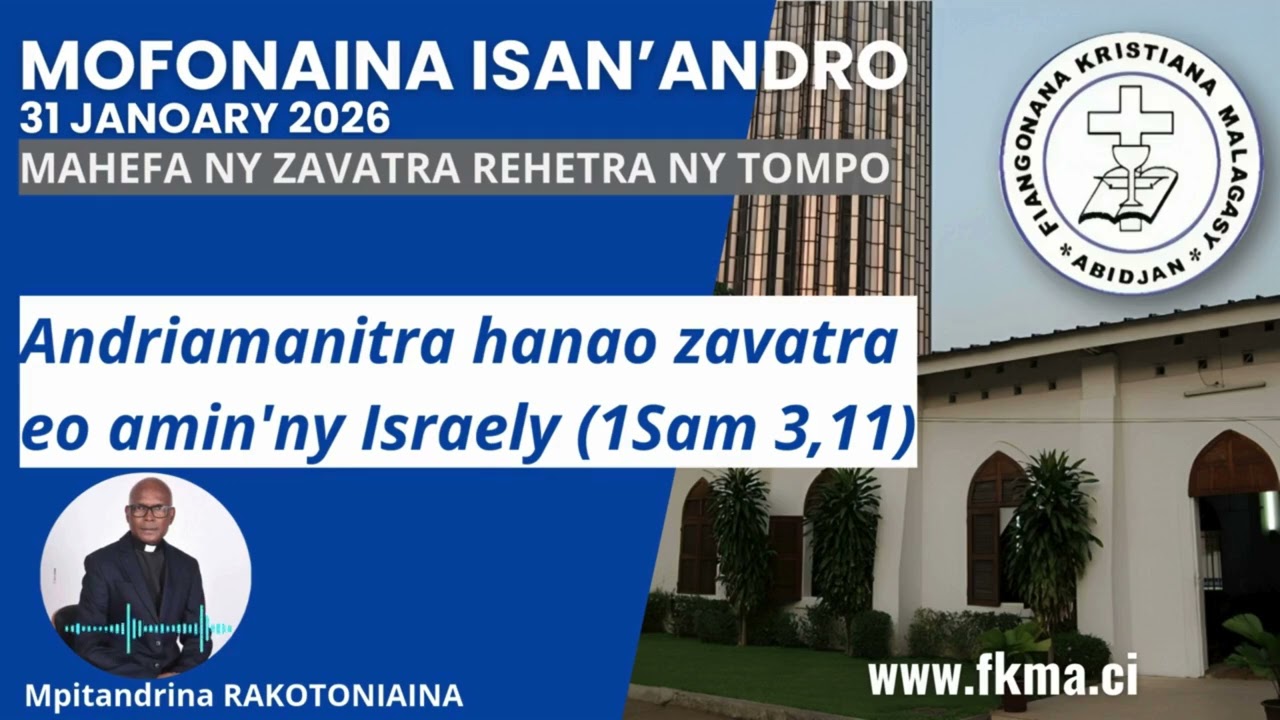 Mofonaina 31 Janoary 2026 | Andriamanitra hanao zavatra eo amin'ny Israely (1Sam 3,11)