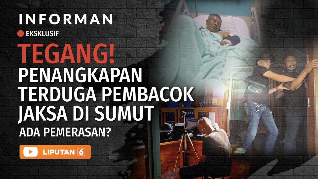 Tegang! Penangkapan Terduga Pembacok Jaksa di Deli Serdang, Sumatra Utara. Ada Pemerasan? | INFORMAN