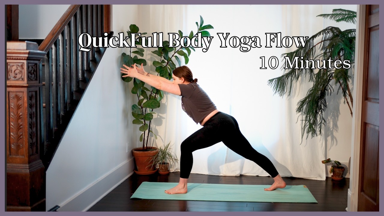 Quick Full Body Everyday Yoga Flow - 10 Minute Yoga Flow