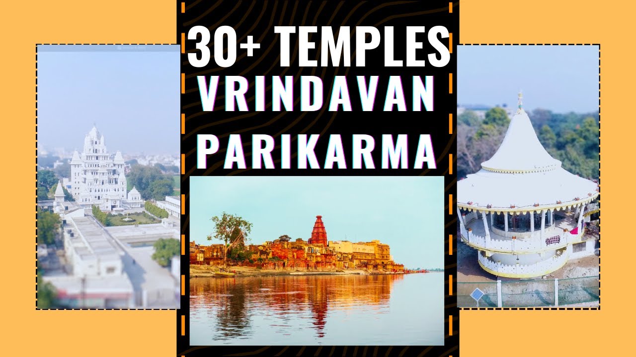 30+ Temples of Vrindavan Yatra || Prikarma Marg Complete guide || India's Most Popular Pilgrimage