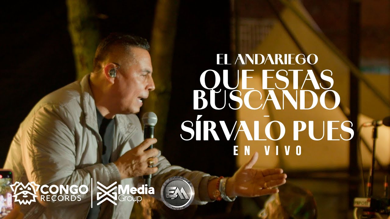 Que Estas Buscando - Sirvalo Pues - El Andariego (En Vivo - Envigado)
