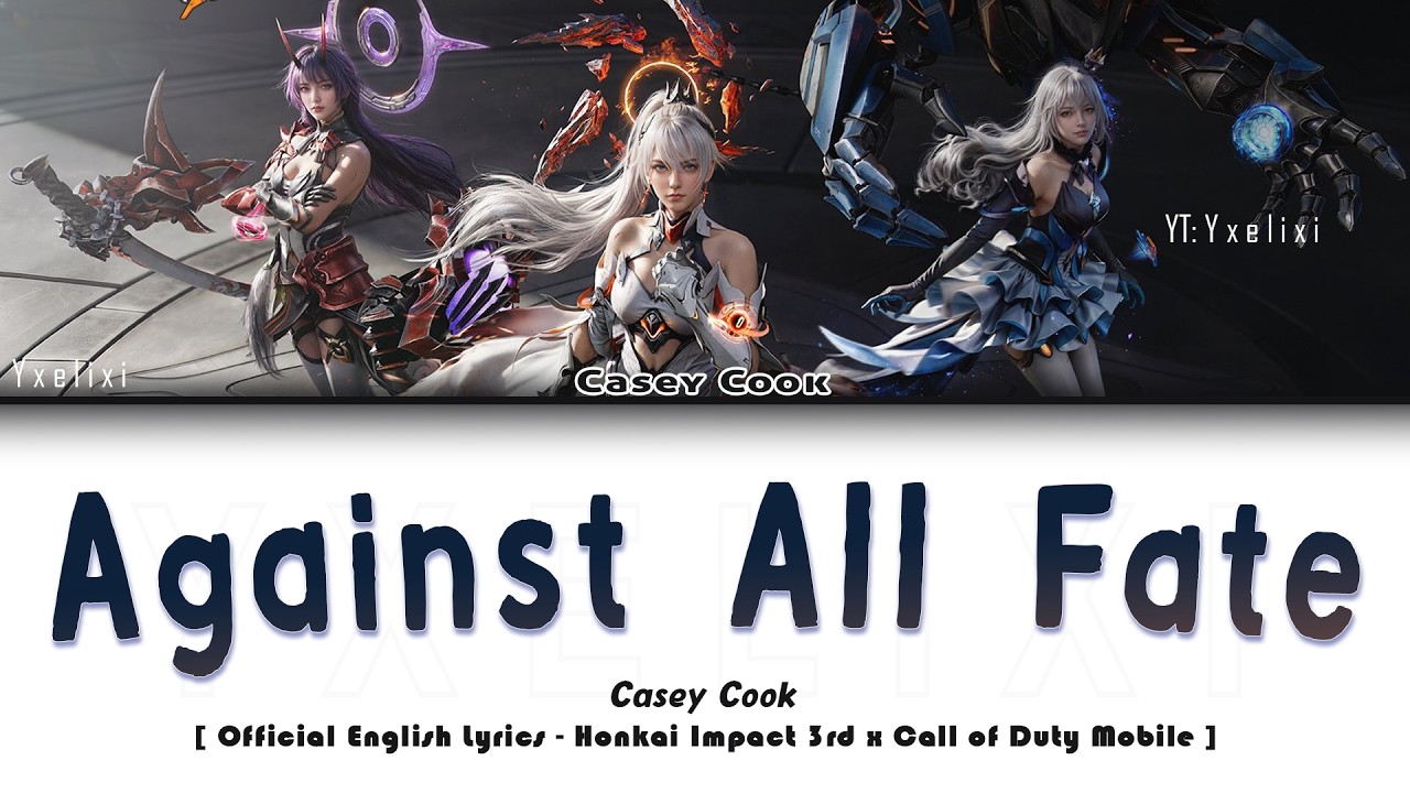 Against All Fate &mdash; Casey Cook | Официальный текст песни на английском: главная тема коллаборации ...