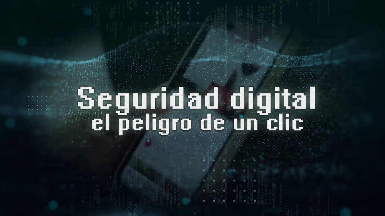 Seguridad digital. El peligro de un clic (2024)