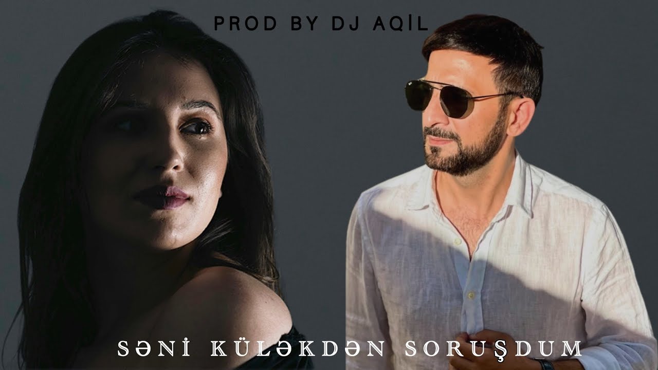 Dj Aqil & Perviz Bülbüle & Ai - Seni Külekden Sorusdum 2026 (Remix)