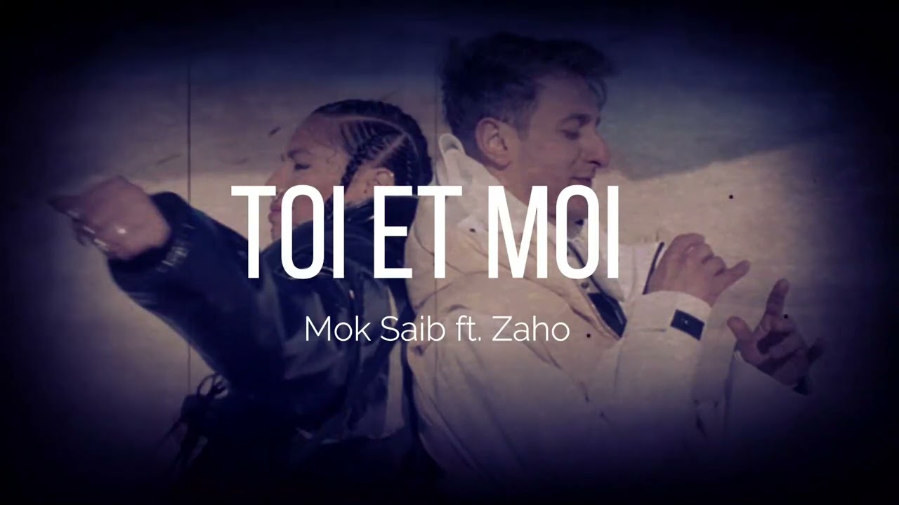 Mok Saib - Toi et Moi ft. Zaho  |  slowed + reverbed