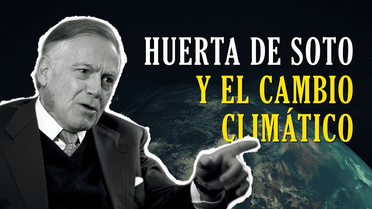 Huerta de Soto explica por qué es el Intervencionismo quien está condenando el Planeta