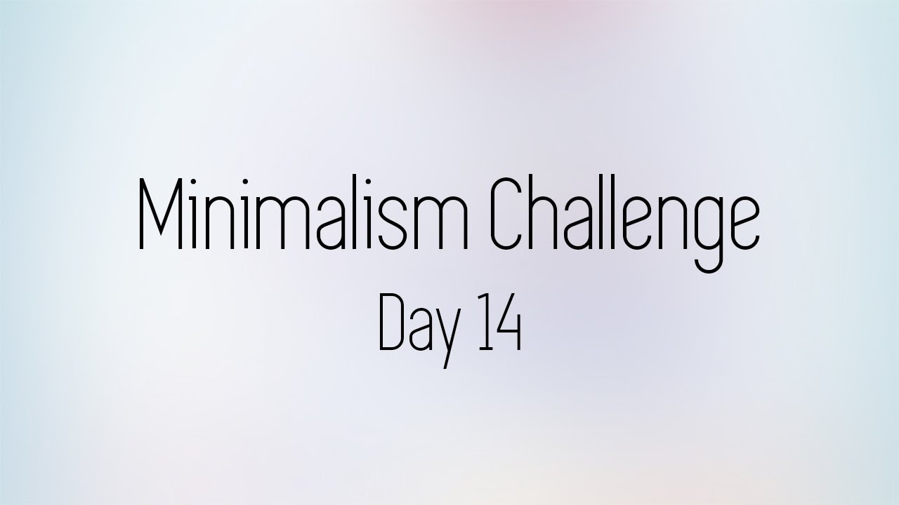 Decluttering 39 Things! Minimalism Challenge Days 12 to 14