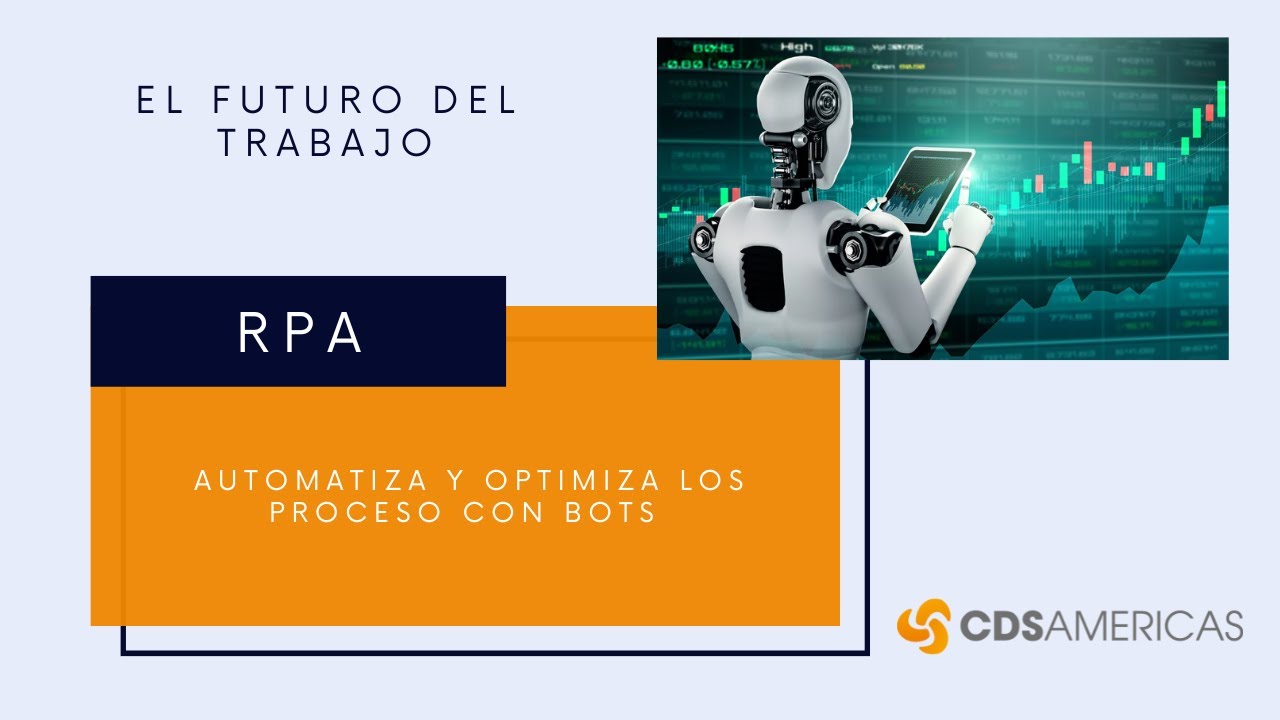 RPA - El futuro del Trabajo (Robotic Process Automation)