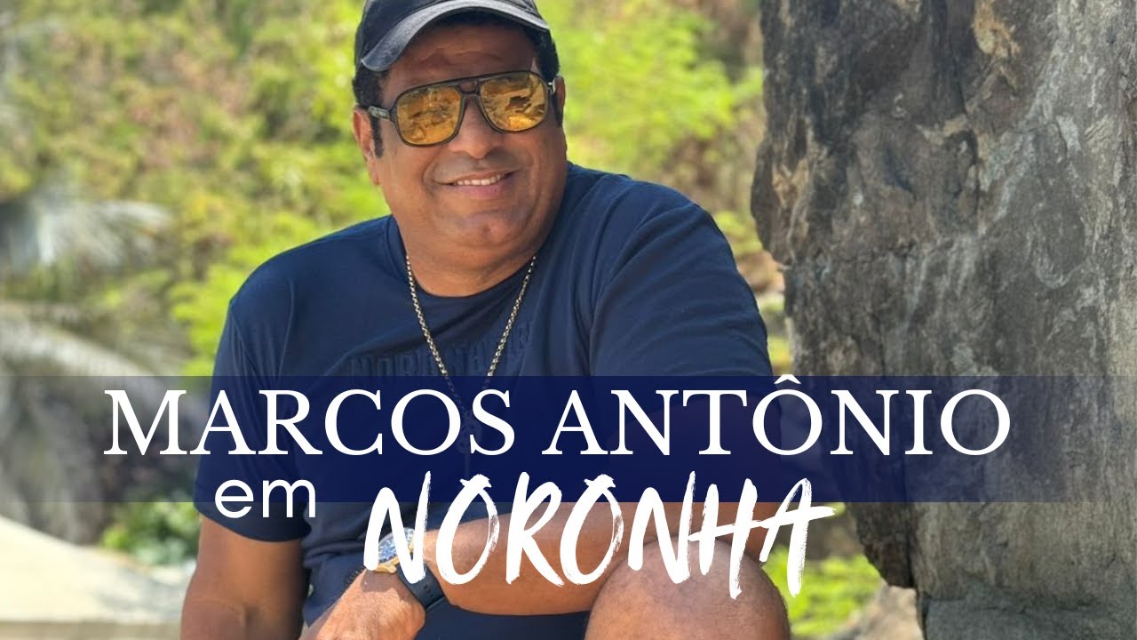 MARCOS ANTÔNIO EM NORONHA - O NEGRÃO ABENÇOADO