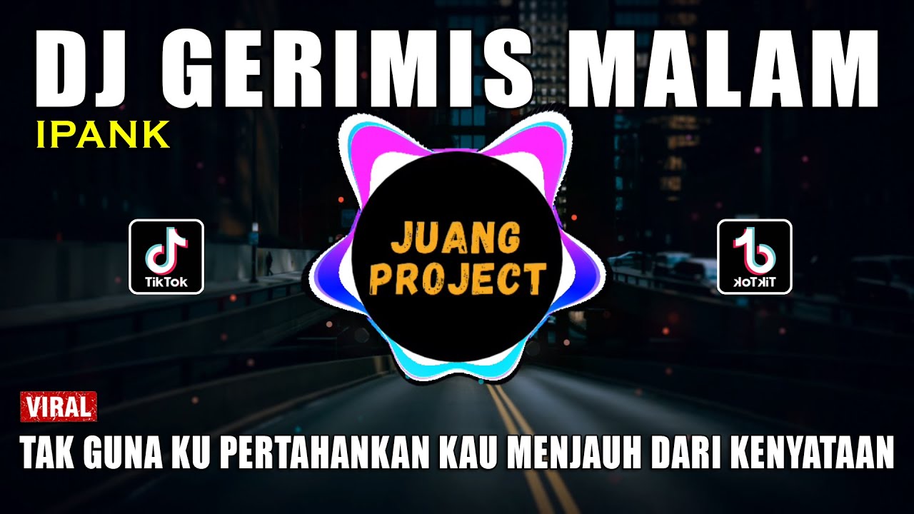 DJ GERIMIS MALAM IPANK | REMIX VIRAL TIKTOK TERBARU 2022