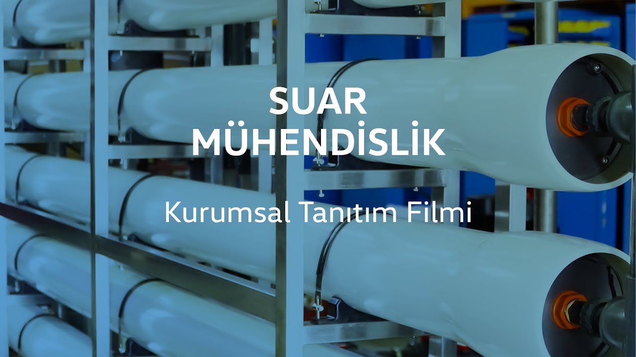 Suar Mühendislik - Endüstriyel Su Arıtma - Kurumsal Tanıtım Filmi