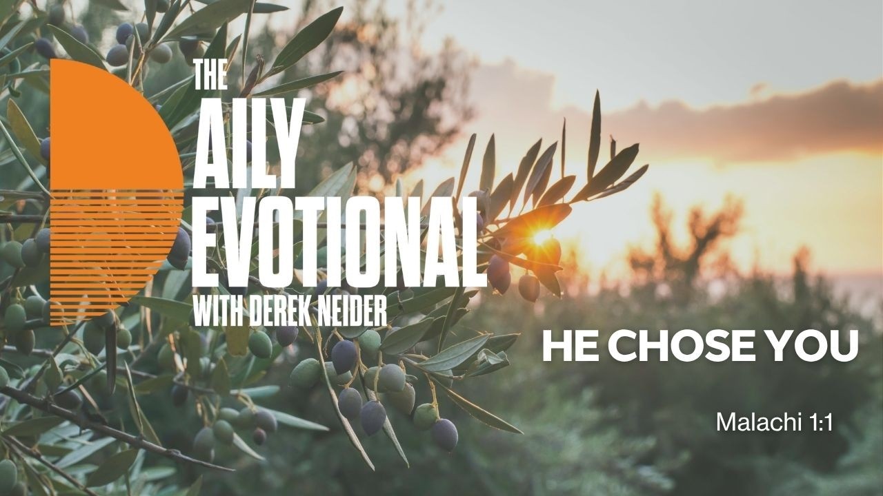 He Chose You | Malachi 1:1 | Vintage Devotional