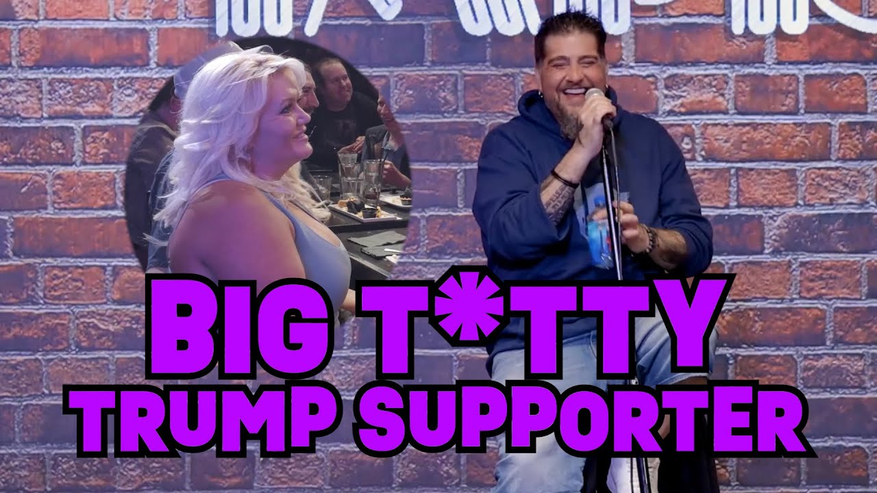 Big T*tty Trump Suporter | Big Jay Oakerson | Stand Up Comedy #standupcomedy #crowdwork #funny