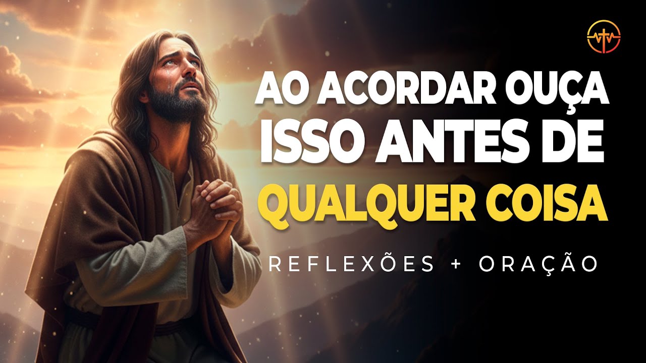 5 Minutos! Faça Isso AO ACORDAR e Mude sua Vida com DEUS | ORAÇÃO